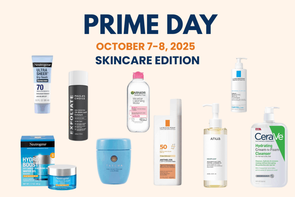 "Amazon Prime Day October 7–8, 2025 Skincare Edition featuring Neutrogena, Paula’s Choice, Garnier, La Roche-Posay, Tatcha, Anua, and CeraVe products."